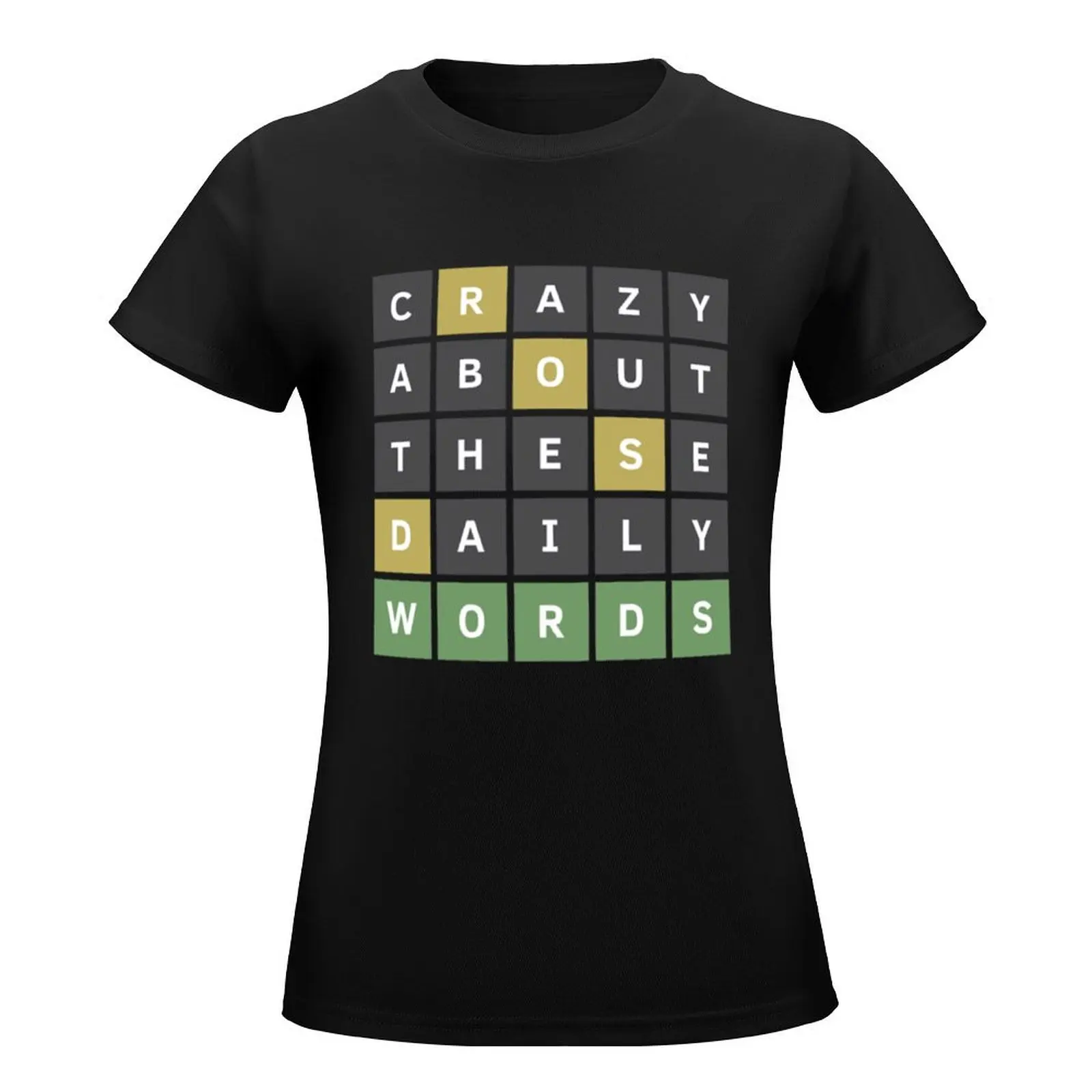 Crazy About These Daily Words (Wordle Game) T-Shirt summer tops new edition Summer Women's clothing