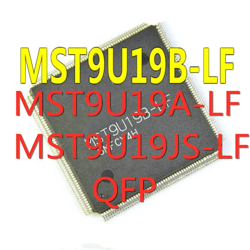 1ชิ้น/ล็อต MST9U19B-LF MST9U19A-LF MST9U19JS-LF MST9U19 QFP SMD LCD TV Driver Chip Board ใหม่ในสต็อกคุณภาพดี