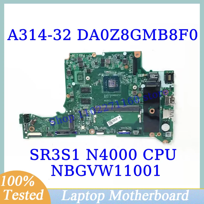 DA0Z8GMB8F0 For Acer A314-32 A315-32 A114-32 With SR3S1 N4000 CPU Mainboard NBGVW11001 Laptop Motherboard 100% Full Working Well