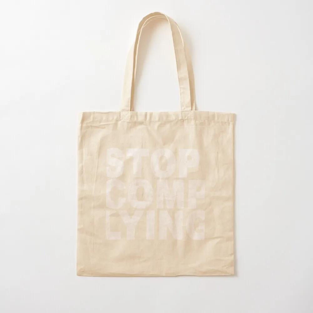 

Stop Complying Tote Bag custom fabric bag Gift bags eco pack Canvas Tote Bag