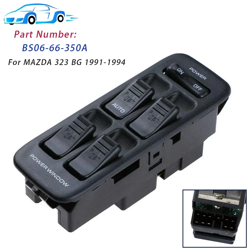 BS06-66-350A For MAZDA 323 F IV BG 1991 1992 1993 1994 Front Left Side Electric Power Window Switch Control Button BS0666350A