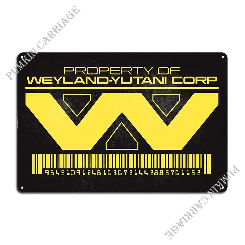 Property Of Weyland-Yutani Corp Metal Sign Living Room Party Plates Custom Club Tin Sign Poster