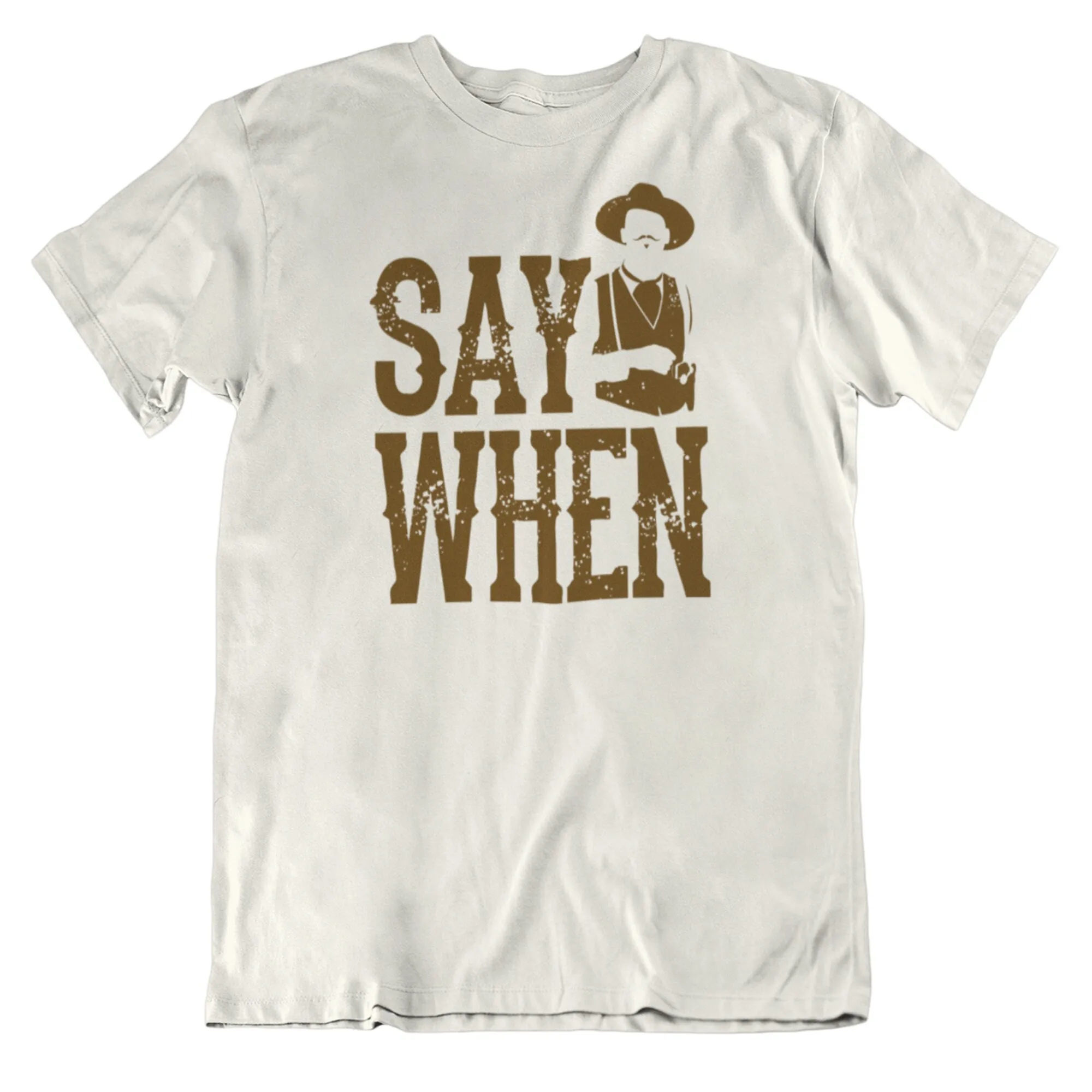 

Say When T Shirt Funny Mens s Novelty Tombstone