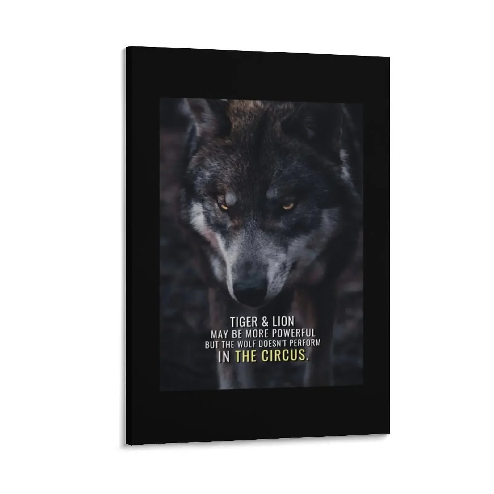 

Wolf doesn't perform in the Circus Canvas Painting posters for room decorative items for home Decoration for home posters