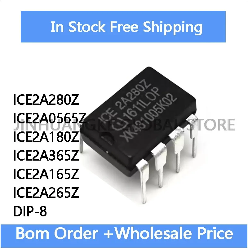 10PCS ICE2A280Z ICE2A0565Z ICE2A180Z ICE2A365Z ICE2A165Z ICE2A265Z DIP-8 Chip in Stock Wholesale