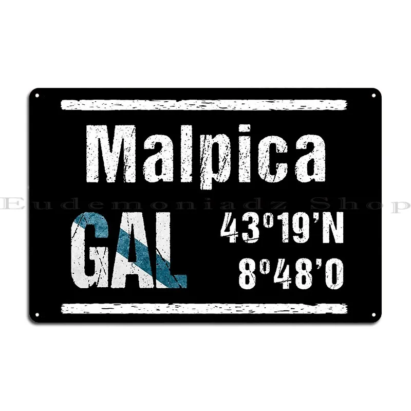 Malpica Galicia Coordinates Metal Sign Club Retro Customized Living Room Cinema Tin Sign Poster