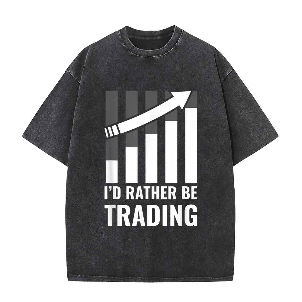 I would rather trade on the stock exchange. Trader Fun T-Shirt Man Designer Clothes ملابس Tops New Arrival Goods Men Shirt