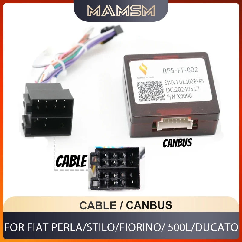 MAMSM Canbus Box RP5-FT-001/FT-SS-02A For FIAT PERLA/STILO/FIORINO/ 500L/DUCATO Android 2 din Harness Wiring Cables Car Radio