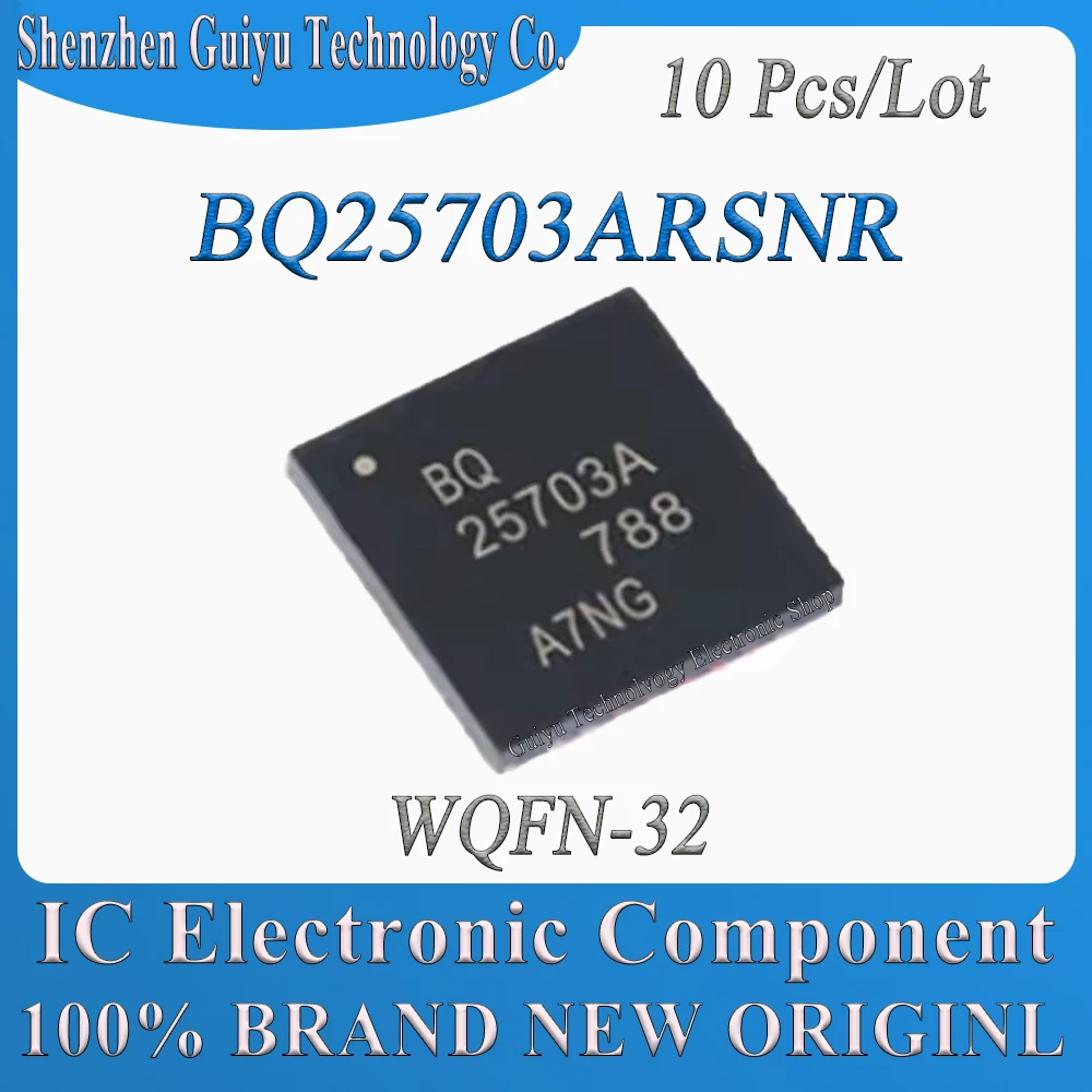 

10 Pcs/Lot BQ25703ARSNR BQ25703ARSN BQ25703ARS BQ25703A BQ25703 WQFN-32 IC Chip