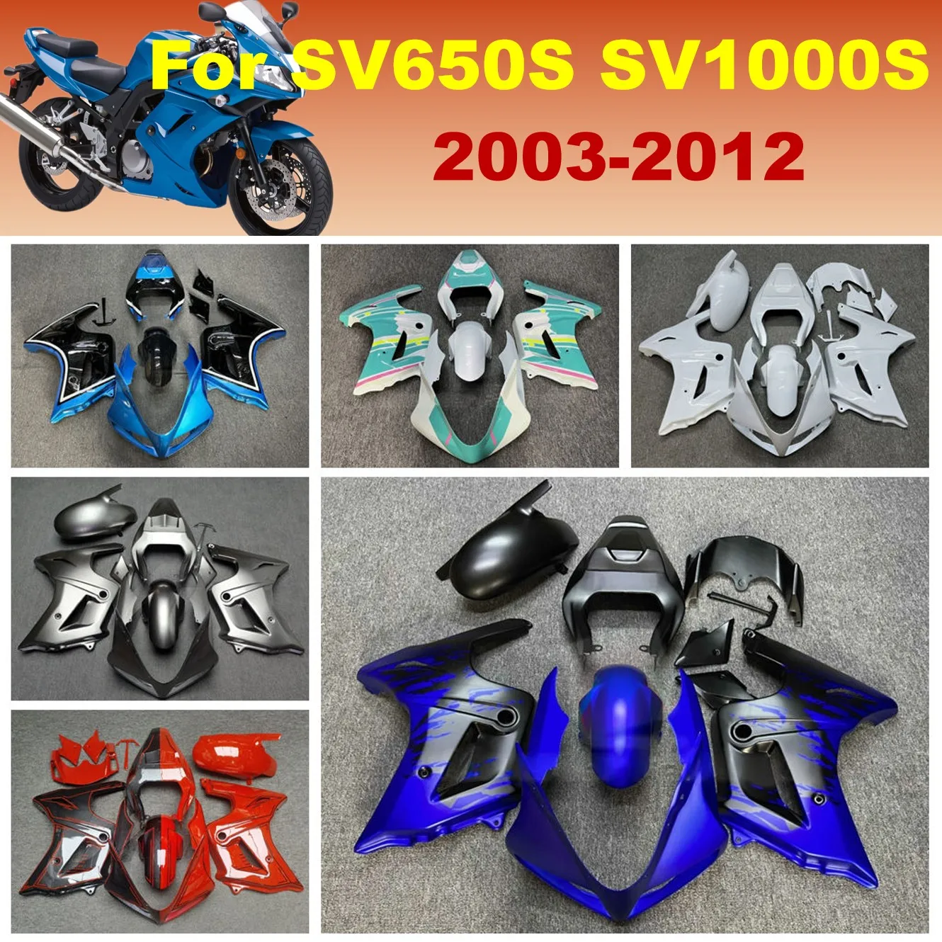 

Custom Motorcycle Plastic Body For SV650S 2003 2004 2005 2006 2007 2008 2009 2010 2011 2012 SV650 Fairing kit SV1000S 03-12