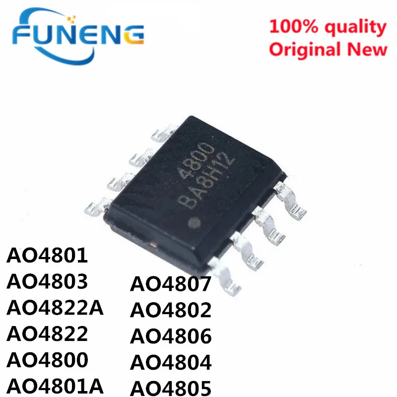 10PCS   100% New AO4800 AO4801 AO4802 AO4803 AO4804 AO4805 AO4806 AO4807 AO4822 AO4822A AO4801A sop-8 Chipset