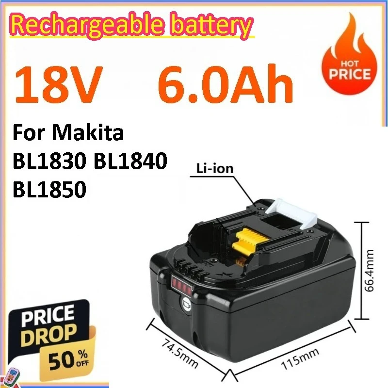

18V 6.0Ah Rechargeable Battery for Makita BL1830 BL1840 BL1850 Power Tools Battery