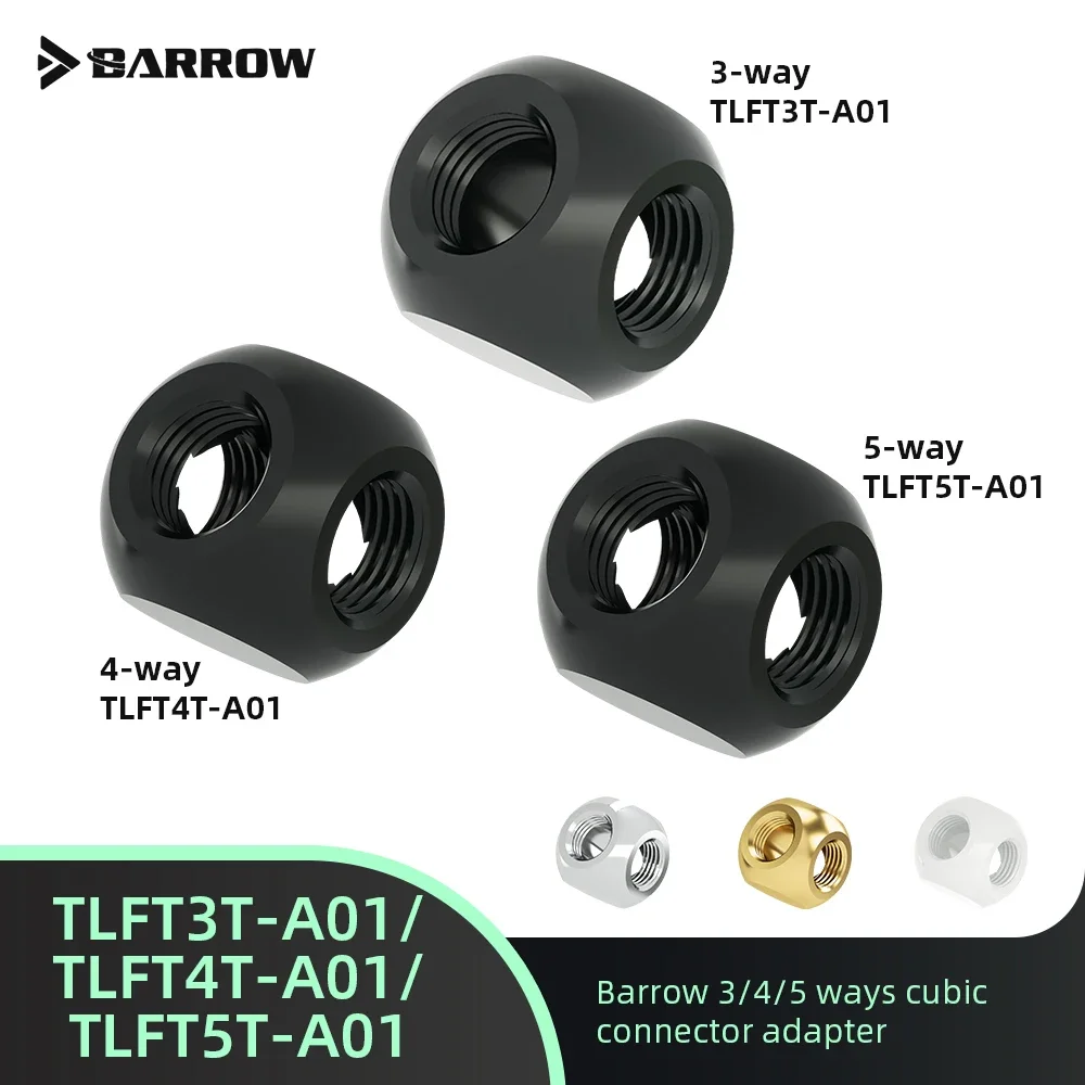 Barrow 3/4/5 Ways Extender TLFT3T-A01/ TLFT4T-A01/ TLFT5T-A01 Cubic Adaptor PC Liquid Cooling Build Connector Watercooling