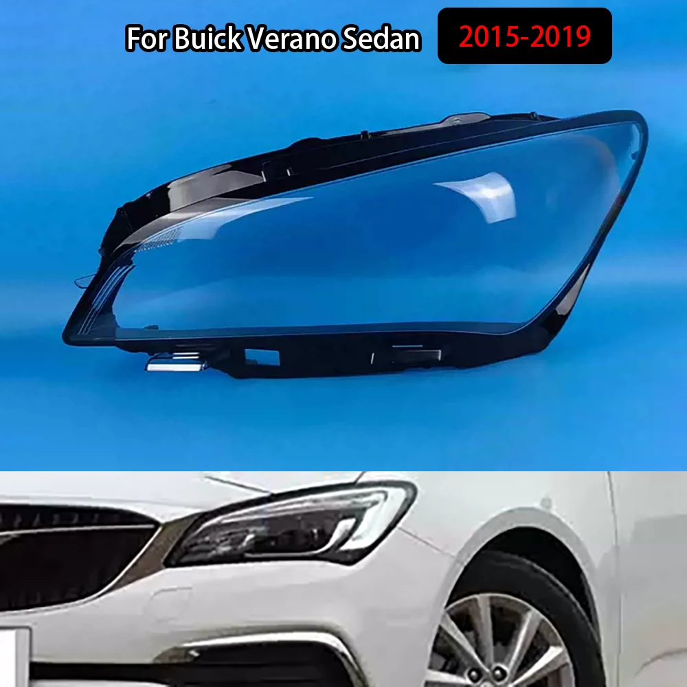 For Buick Verano Sedan 2015-2019 Headlight Cover Transparent Mask Headlamp Lamp Shell Replace Original Lampshade Plexiglass