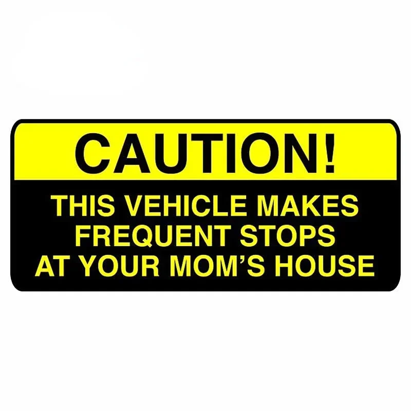 13cm Caution This Vehicle Makes Frequent Stops At Your Moms House Spoof Vinyl Decal, Custom Stickers for Car Motorcycle Decor