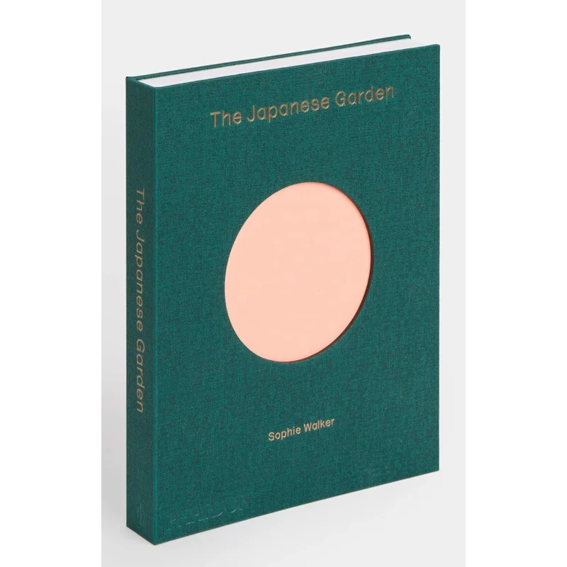 

The Japanese Garden Sophie Walker Phaidon Press 9780714874777 Book