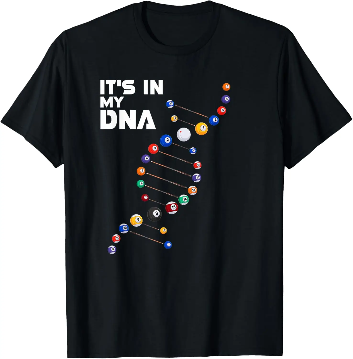 

It's In My DNA - Pool Billiard T-Shirt