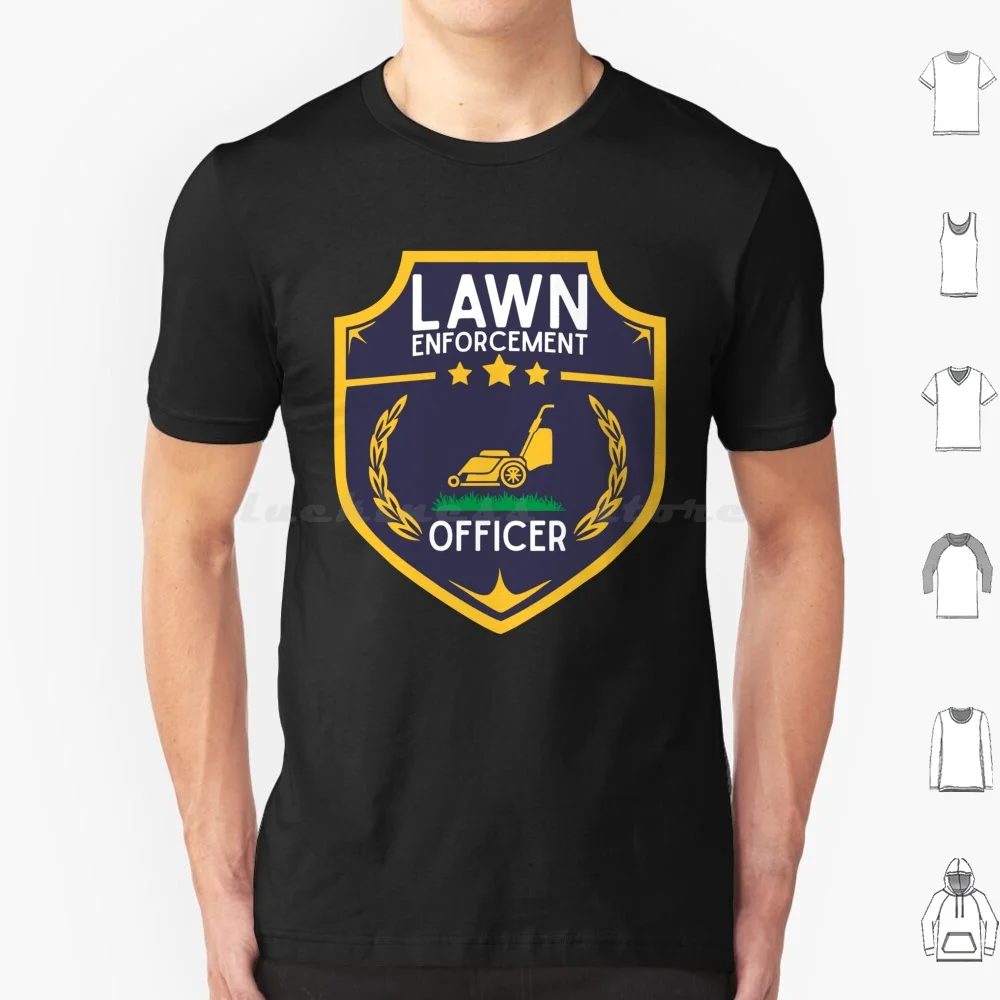 Lawn Enforcement Officer Badge Funny Gardening Landscaping Mowing Lover Gift T Shirt 6xl Cotton Cool Tee Lawn Enforcement