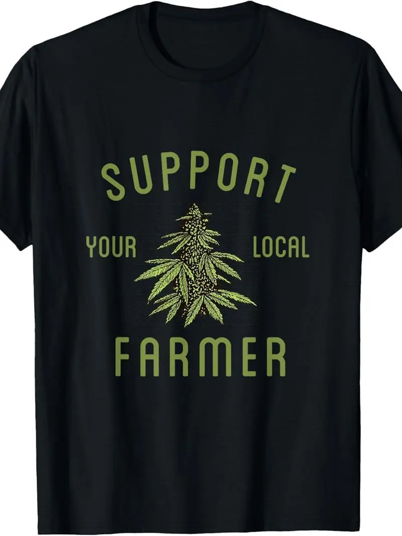 Funny Weed Marijuana Grower 420 T-Shirt, Support Local Farmers Crop Design, Unisex Short-Sleeve Pure Shirt Men Women Retro 420