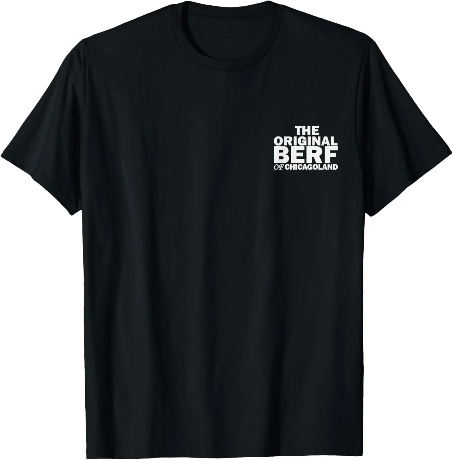 The Original Berf Of Chicagoland Funny Printing Mistake T-Shirt