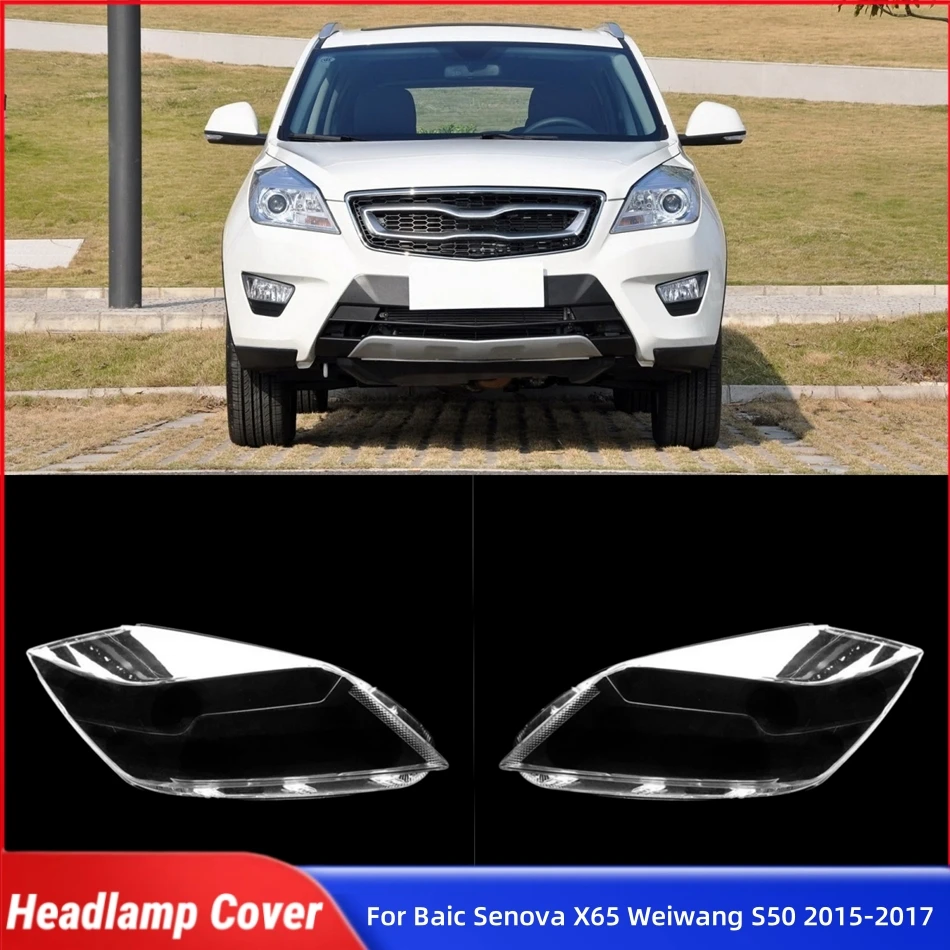For Baic Senova X65 Weiwang S50 2015 2016 2017 Car Interior Replacement Parts Lampshades Lamp Shell Headlights Lights Glass