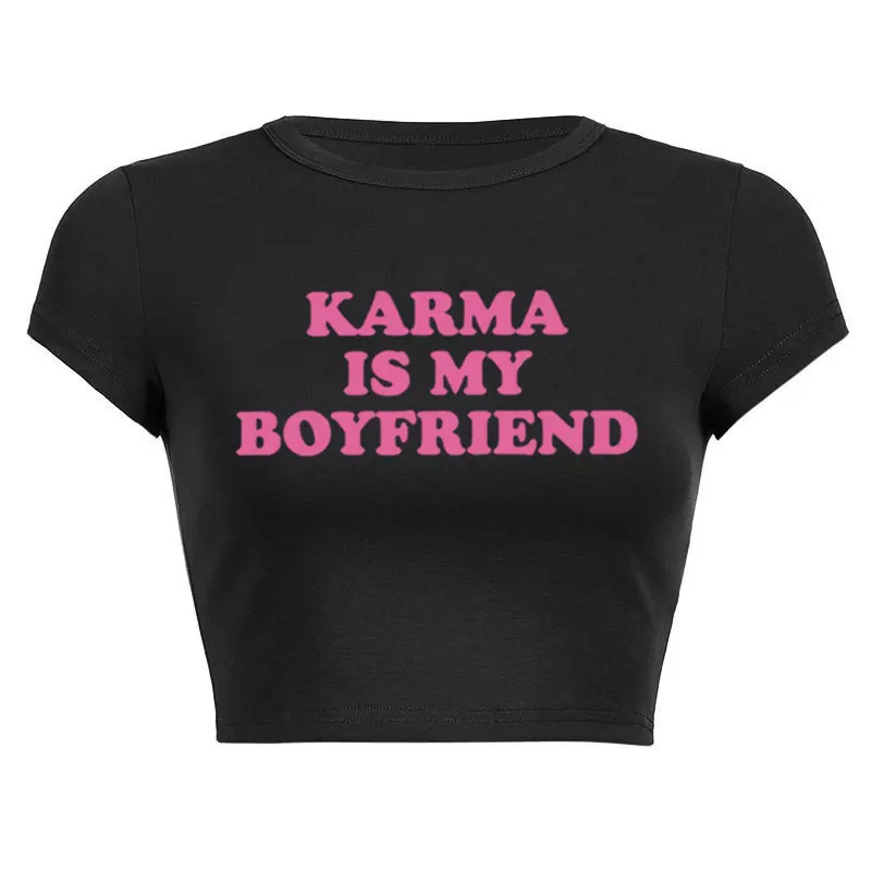 

Karma Is My Boyfriend Funny Womens Crop Top Summer Fashion O Neck Cropped Navel Women Fashion T-Shirt