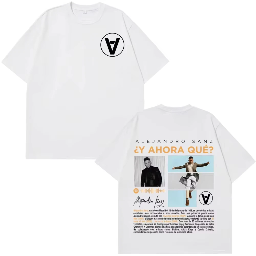 Singer Alejandro Sanz “Y AHORA QUÉ？Tour 2026 T-shirt Men Women Fashion Tshirt Short Sleeve Cotton Oversized Hip-hop Tops Unisex