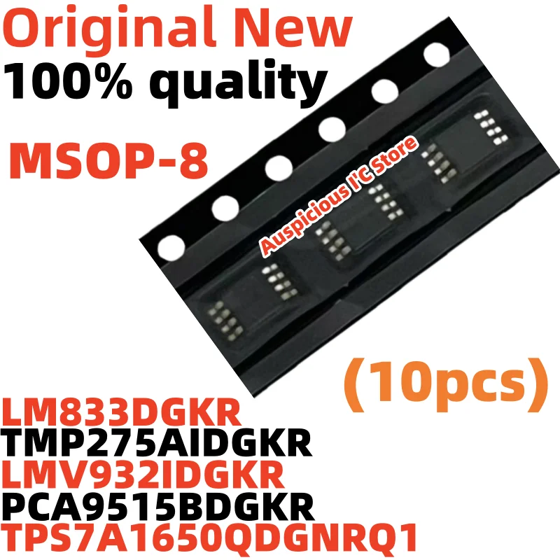 (10pcs)LM833DGKR LM833 RSU PCA9515BDGKR PCA9515 7SE TPS7A1650QDGNRQ1 TPS7A1650 PYAQ TMP275AIDGKR TMP275 T275 LMV932IDGKR RDB RD6