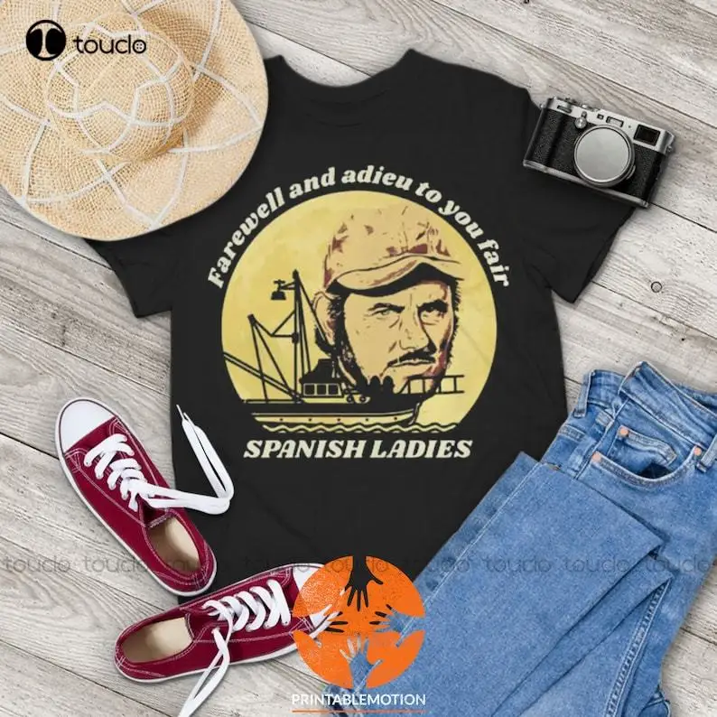 Quint Spanish Ladies Farewell And Adieu To You Fair Vintage T-Shirt, Jaws Shirt, Quint Shirt, Gift Tee Xs-5Xl Custom Gift