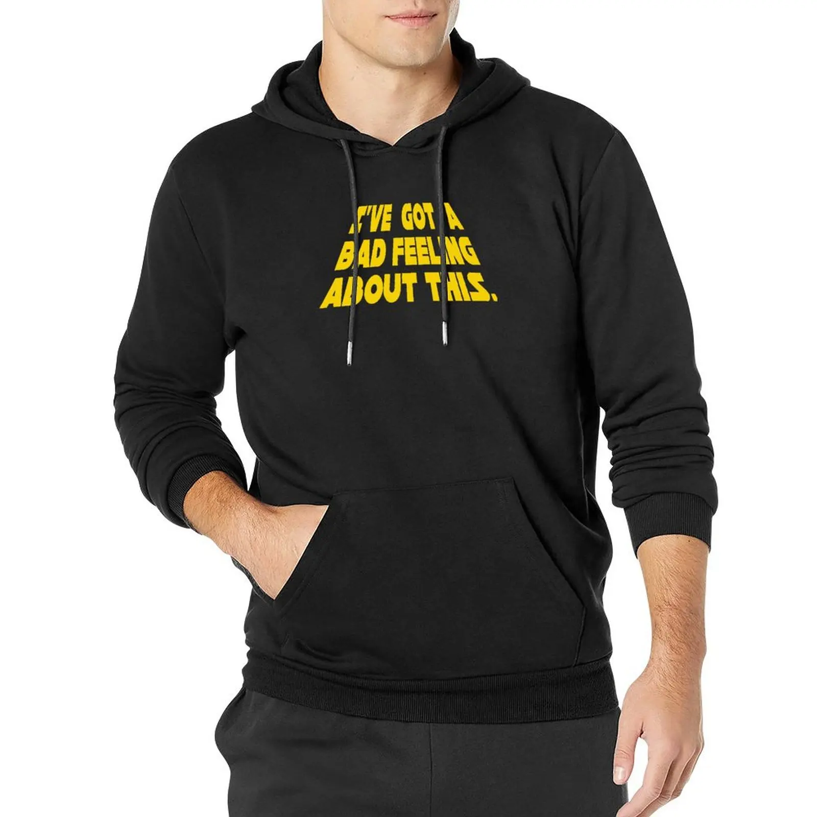 

I've Got A Bad Feeling About This Pullover Hoodie korean style clothes pullover