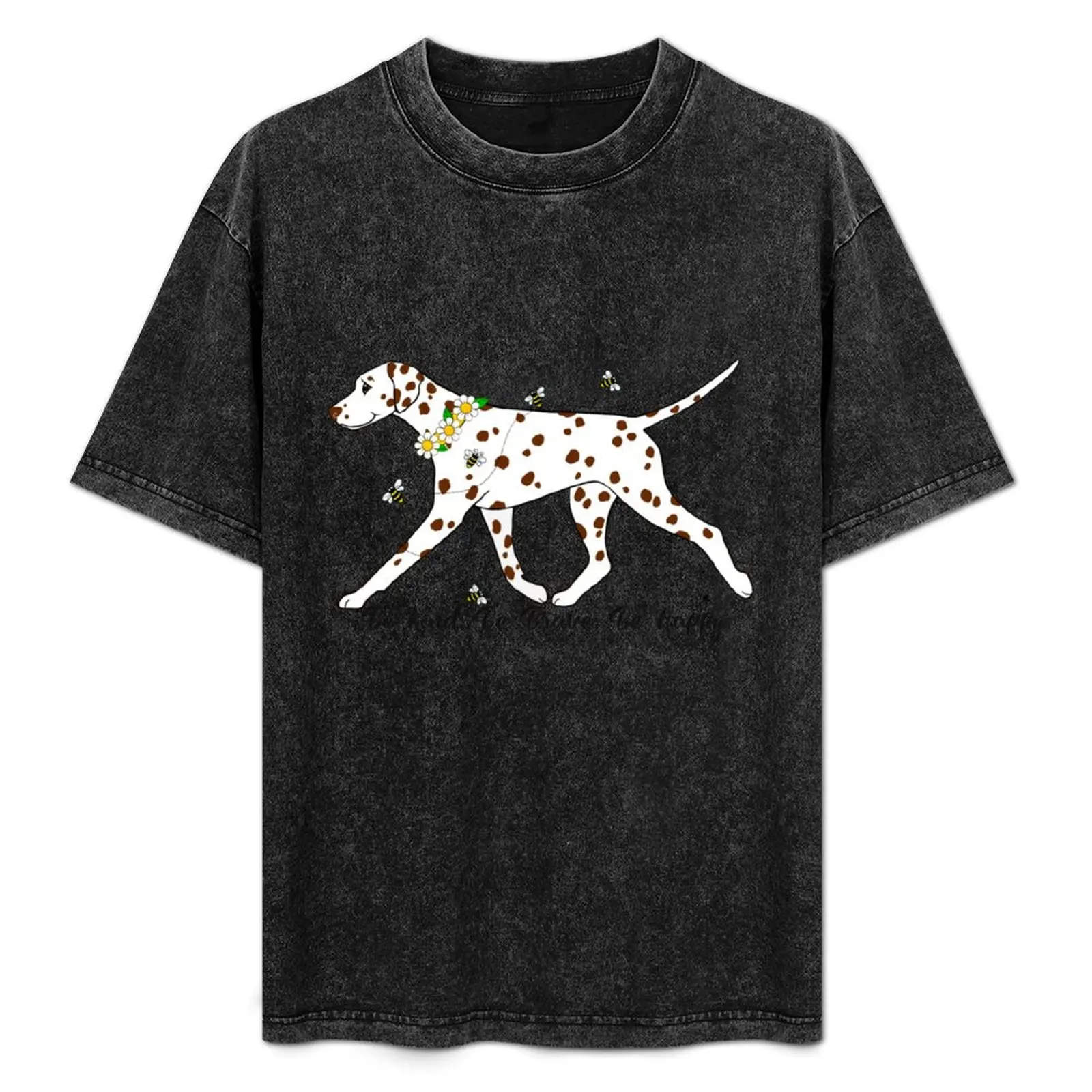 

Dalmatian Be Kind, Be Brave, Be Happy T-Shirt Casual Loose Fit Summer Tee Shirt
