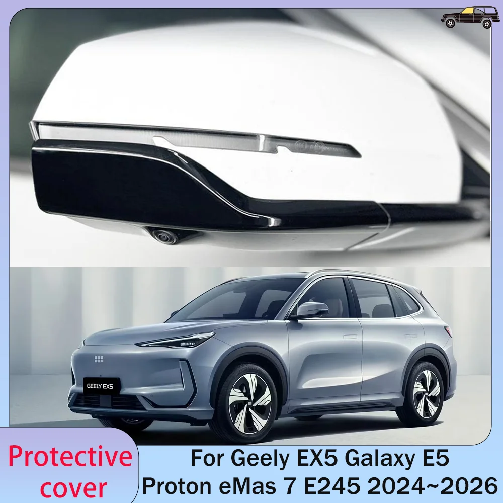 

For Geely EX5 Galaxy E5 Proton eMas 7 E245 2024~2026 2025 Rearview Mirror Anti Collision Scratch Strips Protect Cover Accessorie