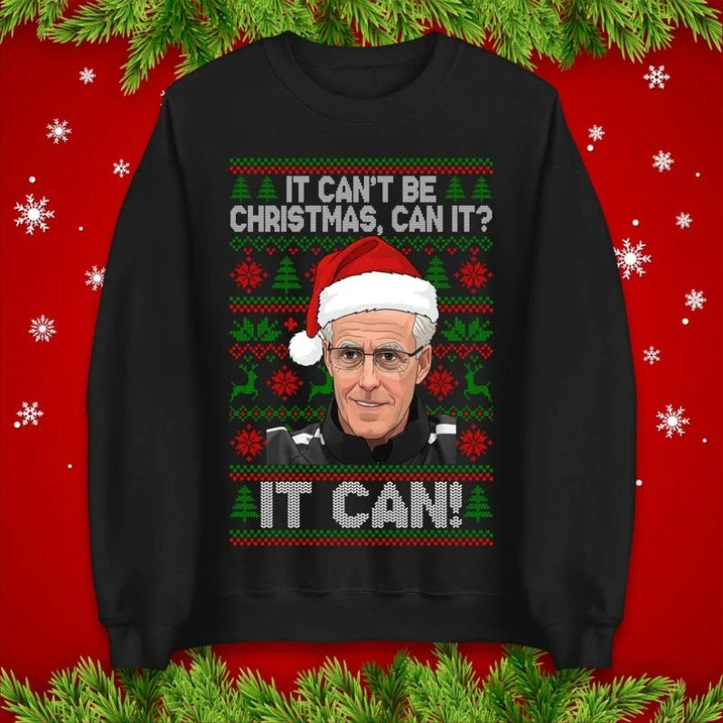 Mick McCarthy It Can’t Be Christmas Can It Jumper Funny Xmas It Can Festive Christmas Hoodie Retro Football Fan Gift Sweatshirt