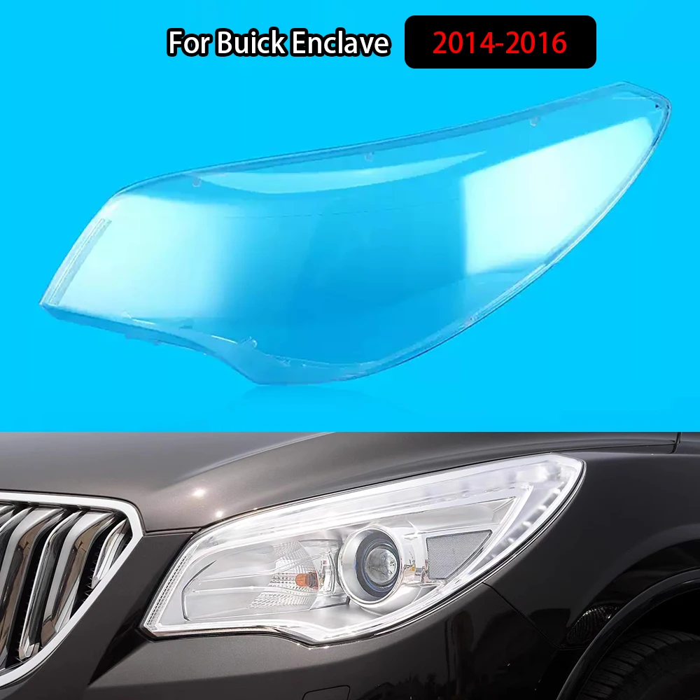 For Buick Enclave 2014-2016 Headlamp Cover Headlight Shell Transparent Lens Plexiglass Replace Original Lampshade