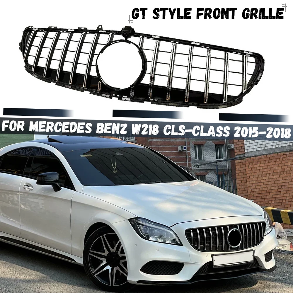 

For Mercedes Benz CLS-Class W218 2015-2018 CLS260 CLS300 CLS320 CLS350 CLS400 GT Style Front Bumper Grille Hood Grill