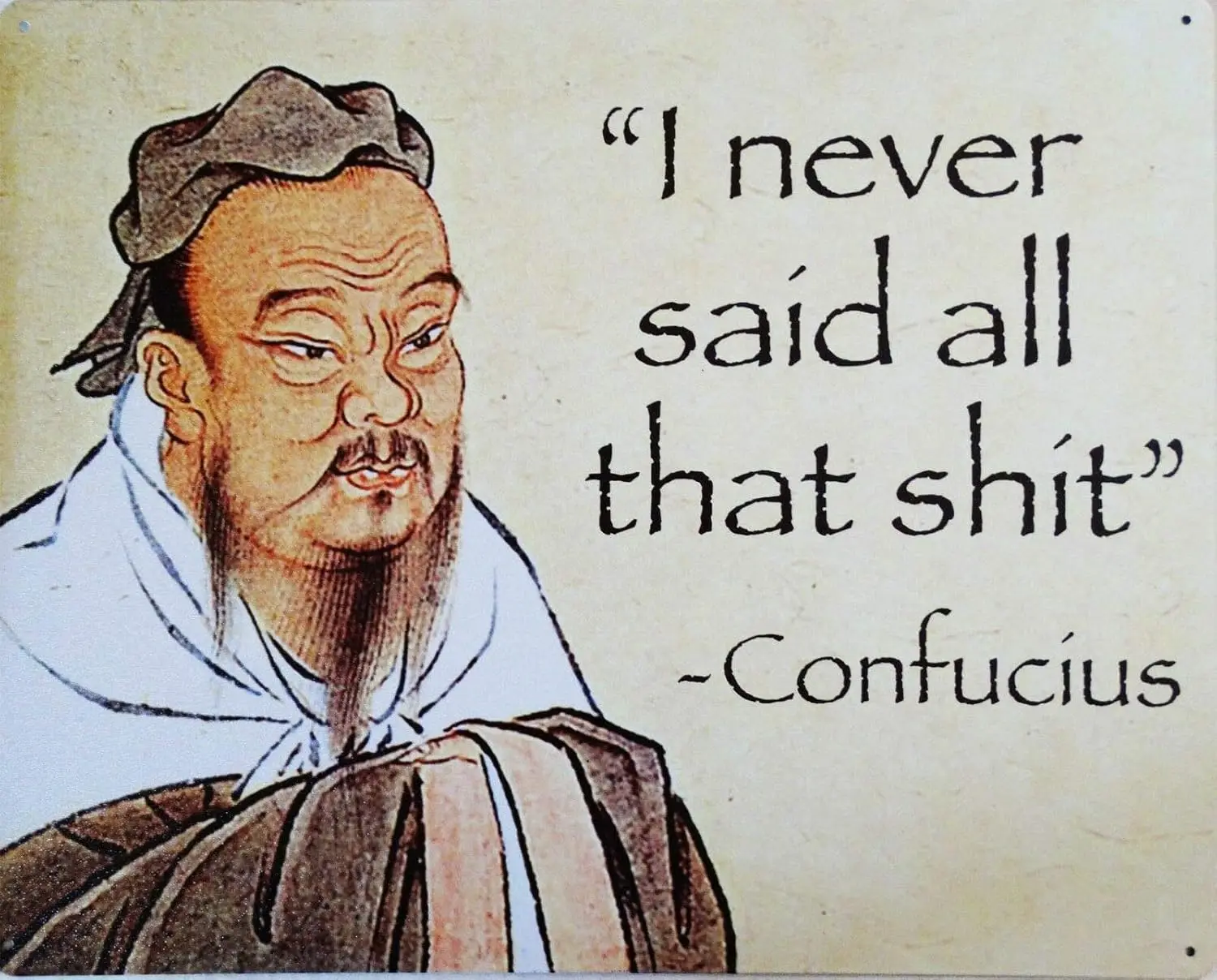 Retro Vintage Confucius I Never Said All That Shit Humorous Home Bar Pub Kitchen Restaurant Wall Deocr Plaque Signs -aluminum si