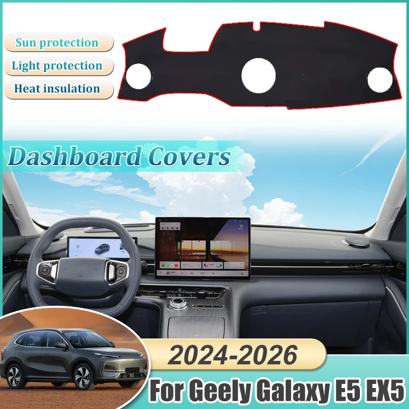 

Накладка на приборную панель автомобиля для Geely Galaxy E5 EX5 2024 2025 2026, противоскользящий коврик, солнцезащитный коврик, часть ковра, аксессуары для коврика