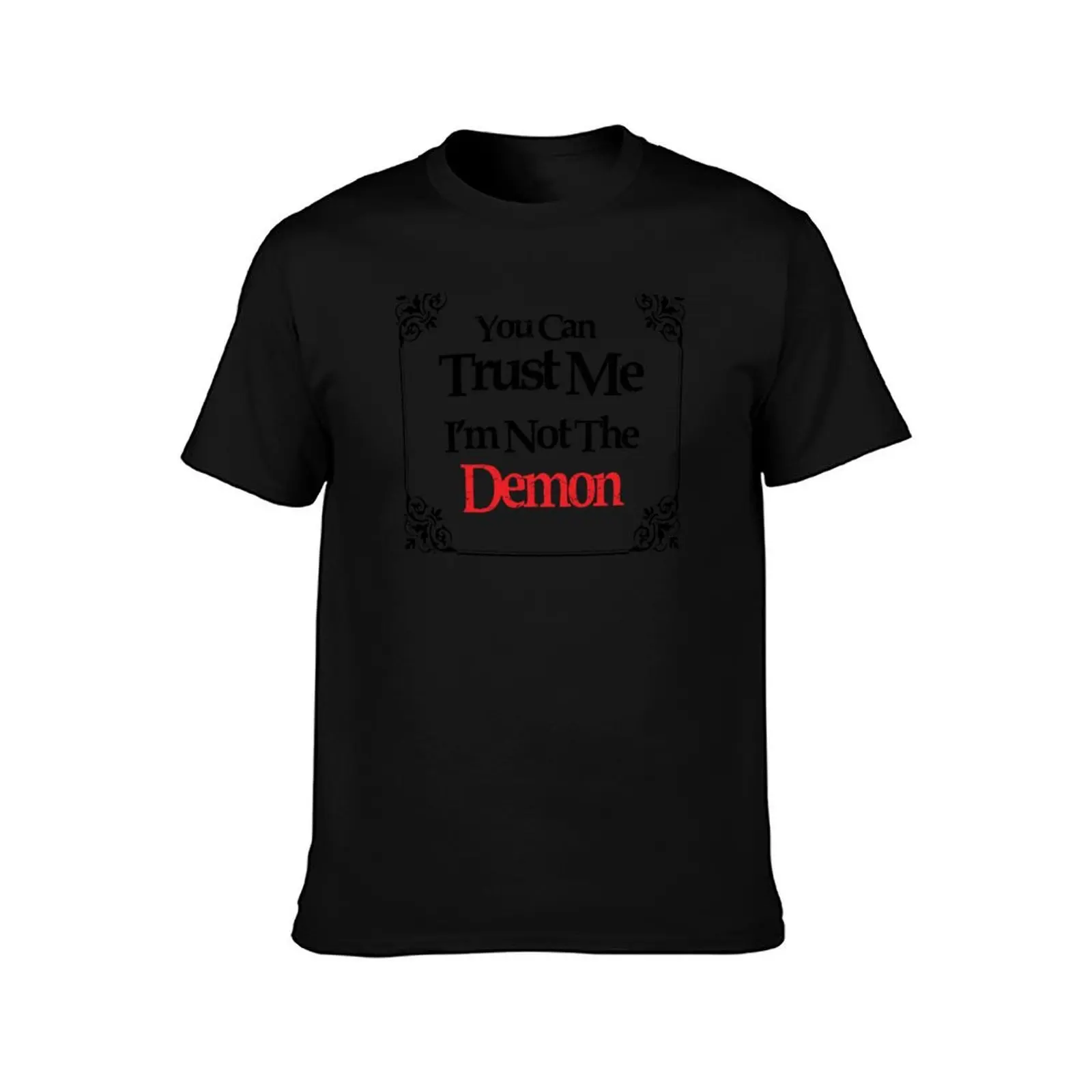 You Can Trust Me - I’m Not the Demon - BotC - Black Text T-Shirt man t shirts cotton T-Shirt