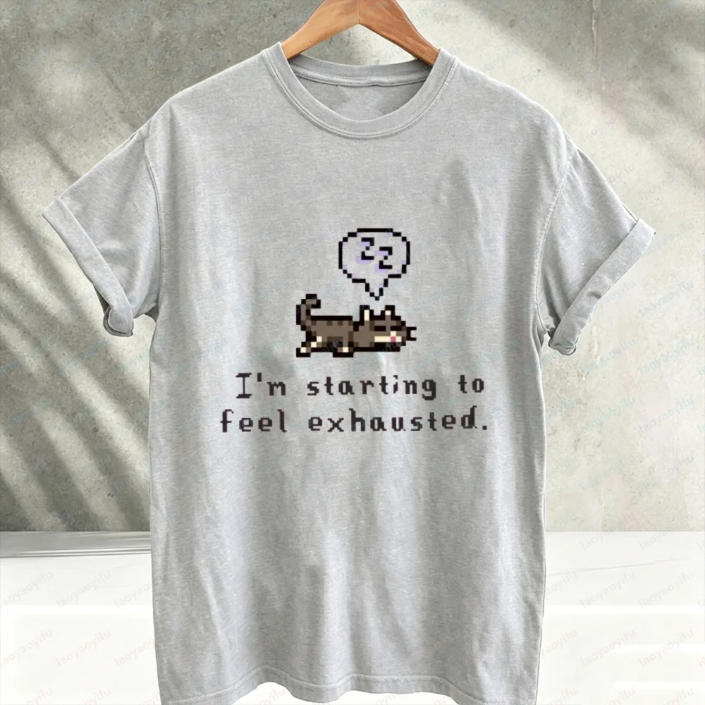 Pixel Cat I'm Starting To Feel Exhausted Graphic T‑Shirt Cute Sleeping Cat Short Sleeve Tees Cotton Casual Loose Streetwear Tops