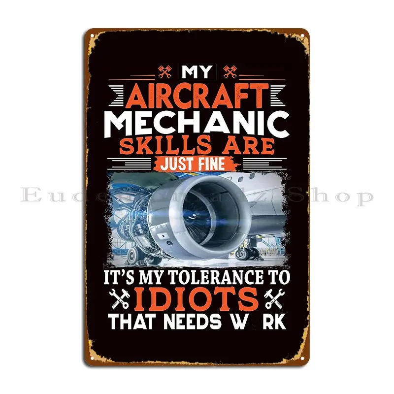 Aircraft Mechanic Skills Are Just Fine Metal Signs Design Rusty Garage Plaques Club Tin Sign Poster