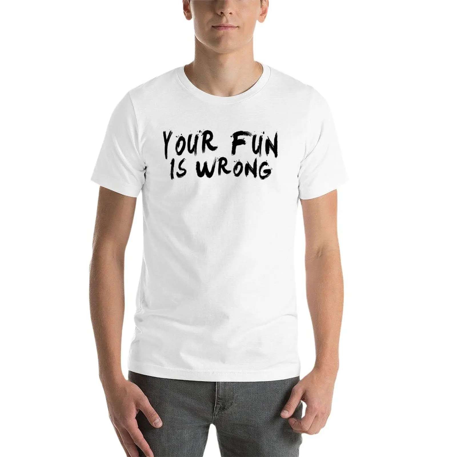 New Your Fun is WRONG! (Black) T-Shirt graphic t shirts oversized t shirt fruit of the loom mens t shirts
