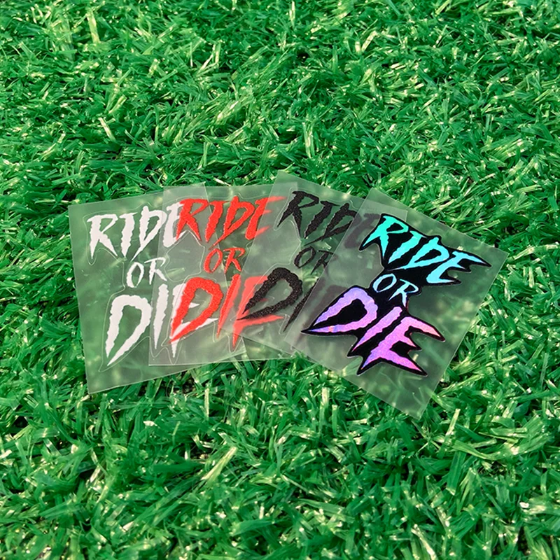 1PC RIDE OR DIE Bicycle Frame Stickers DIY MTB Bike Top Tube Handlebars Fork Waterproof Motorcycle Helmet Fuel Tank Vinyl Decals