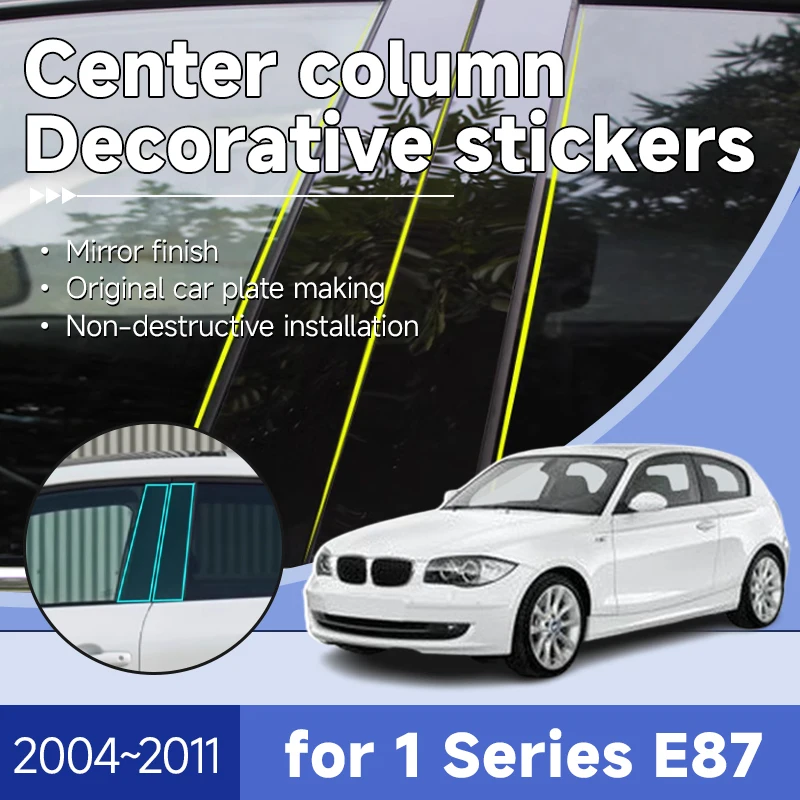 

Car Center Pillar Decoration for BMW 1 Series Accessories E87 E81 E88 120i 123d 118d 2004~2011 Car Pillar Post Door Sticker Tool