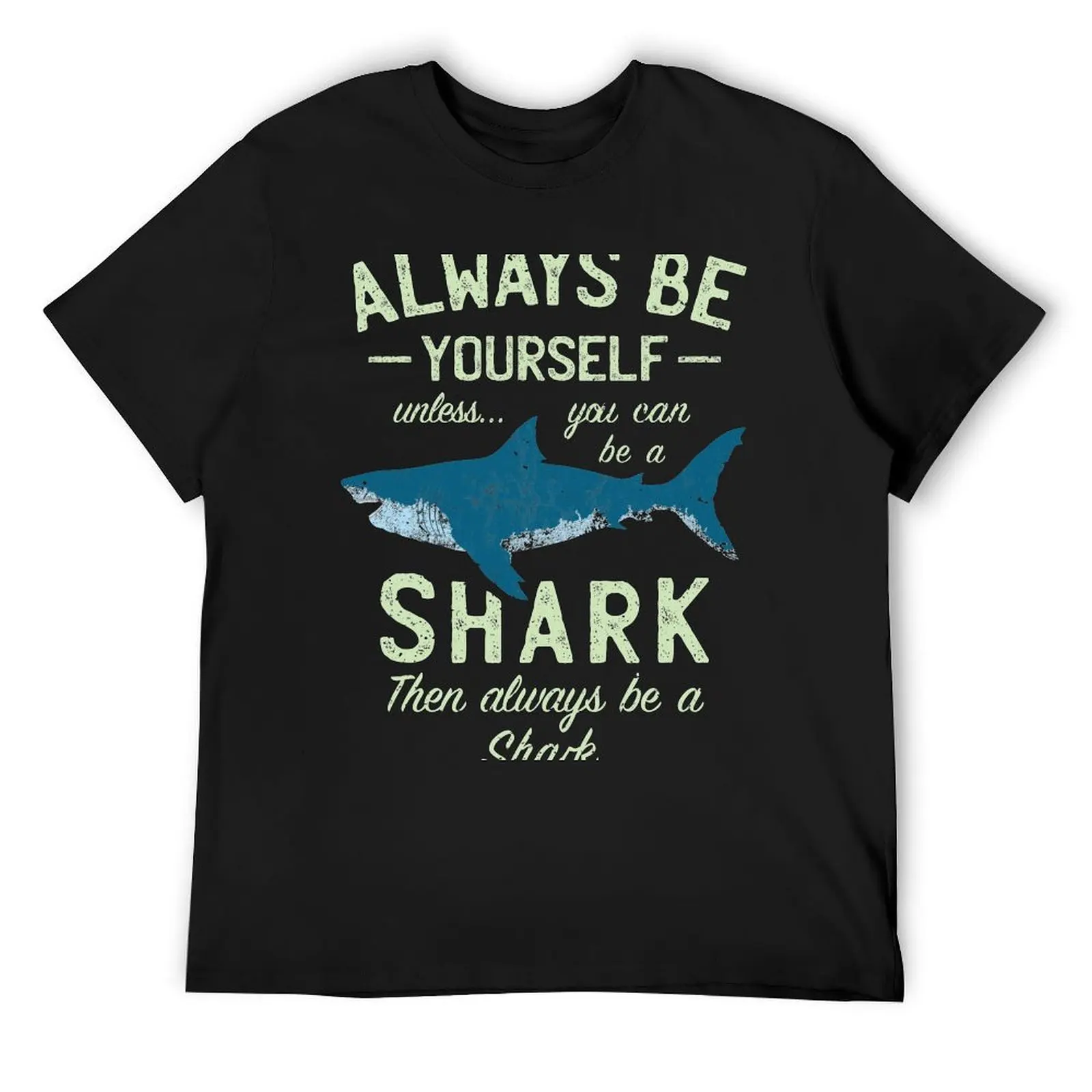 

Always be a Shark T-Shirt plus sizes Funny t-shirts oversized graphic tee heavyweights men tshirt
