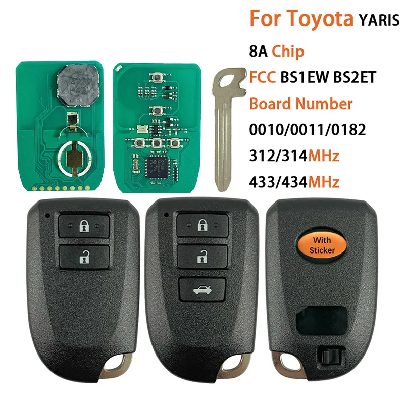 New Aftermarket FCC BS1EW BS2ET For Toyota YARIS L YARIS VIOS 2/3 Button 0010/0011/0182 Model 8A Chip 312-314/433MHz remote key