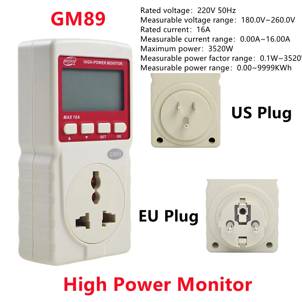 

Digital Wattmeter Power Monitor GM89 Power Energy Meter EU US Plug Socket Analyzer Voltmeter Power Meter Watt Monitor Curren