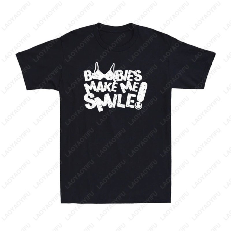 

Boobies Make Me Smile Рубашка Забавная грудь с надписью Мужчины Женщины Футболка Простые хлопковые уличные модные топы с принтом букв Подарки
