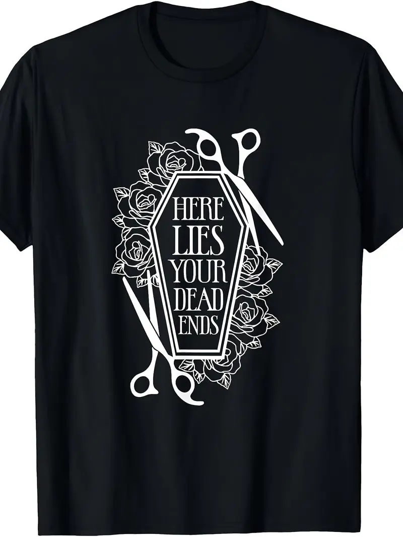 Here Lies Your Dead Ends Hair Stylist T-Shirt 2026 Summer Short-Sleeve Printed Tee 180G Soft Casual Gift For Hairstylists