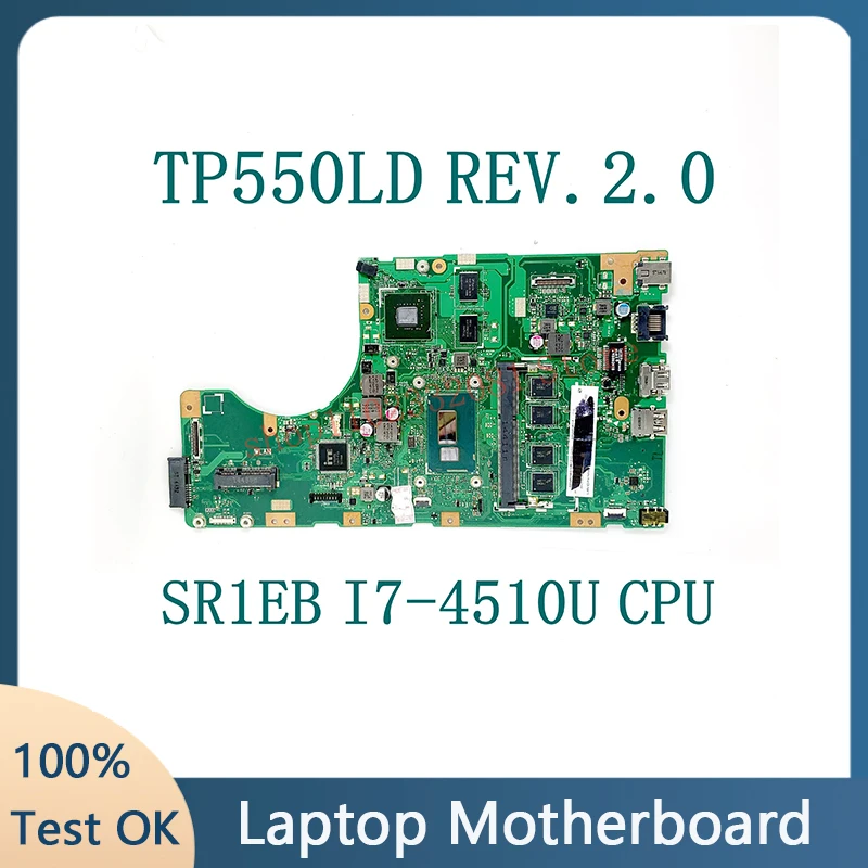 TP550LD REV.2.0 W/ SR1EB I7-4510U CPU High Quality Mainboard For ASUS TP550LD Laptop Motherboard N16V-GM-S-A2 100% Working Well