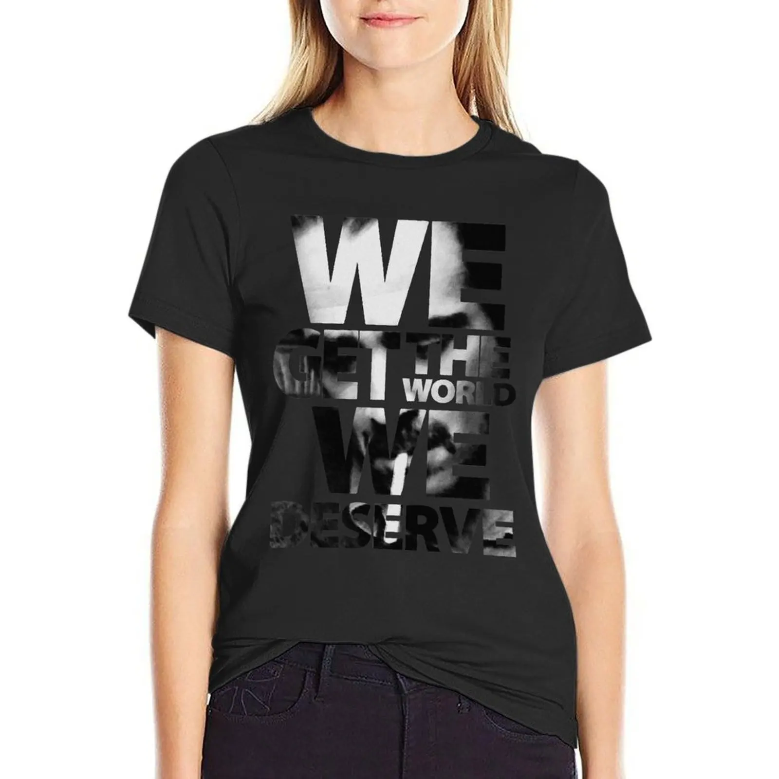 True Detective - We Get The World We Deserve T-Shirt summer tops oversized animal print Women's tops